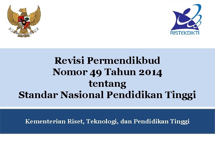 Revisi Permendikbud Nomor 49 Tahun 2014 tentang Standar Nasional Pendidikan Tinggi Kementerian Riset, Teknologi,