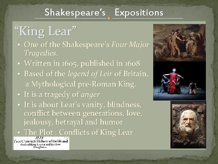 Shakespeare’s Expositions “King Lear” • One of the Shakespeare’s Four Major • • •