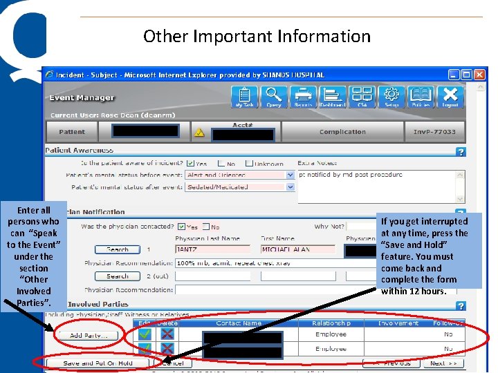 Other Important Information Enter all persons who can “Speak to the Event” under the Other Important Information Enter all persons who can “Speak to the Event” under the