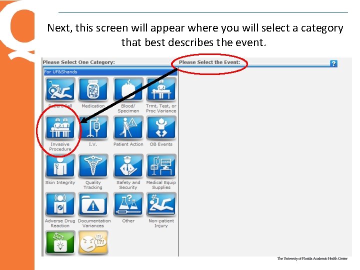Next, this screen will appear where you will select a category that best describes Next, this screen will appear where you will select a category that best describes
