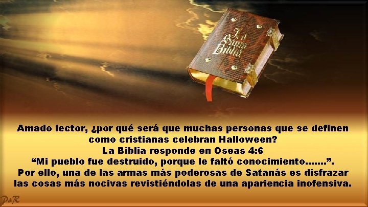 Amado lector, ¿por qué será que muchas personas que se definen como cristianas celebran
