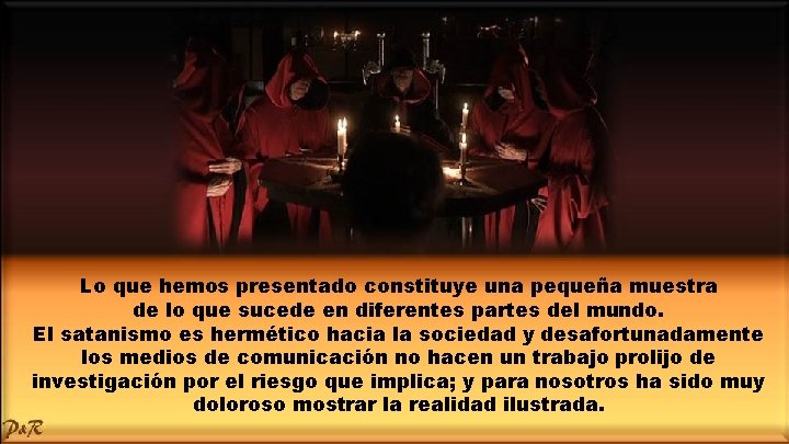 Lo que hemos presentado constituye una pequeña muestra de lo que sucede en diferentes