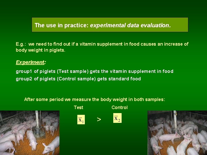 The use in practice: experimental data evaluation. E. g. : we need to find