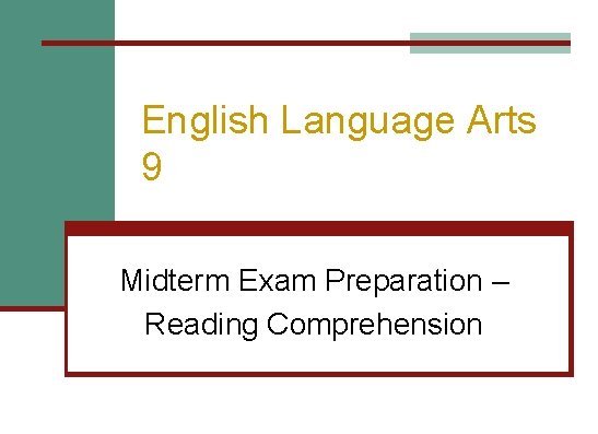 English Language Arts 9 Midterm Exam Preparation – Reading Comprehension 