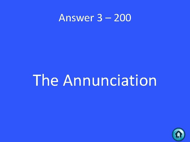 Answer 3 – 200 The Annunciation 