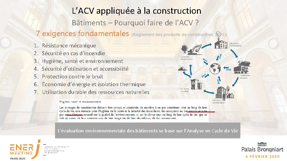 L’ACV appliquée à la construction Bâtiments – Pourquoi faire de l’ACV ? 7 exigences
