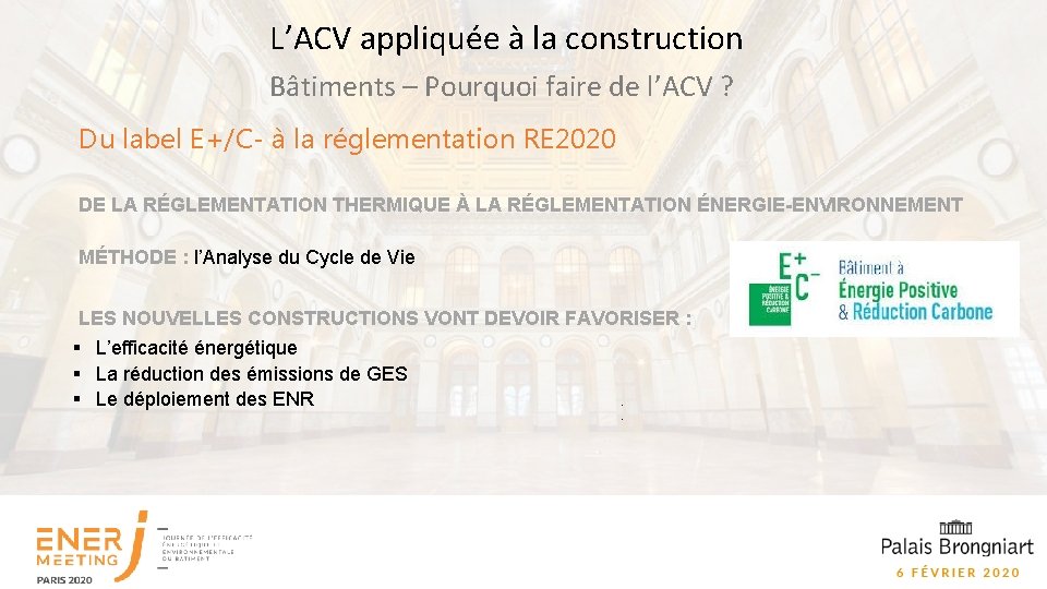 L’ACV appliquée à la construction Bâtiments – Pourquoi faire de l’ACV ? Du label