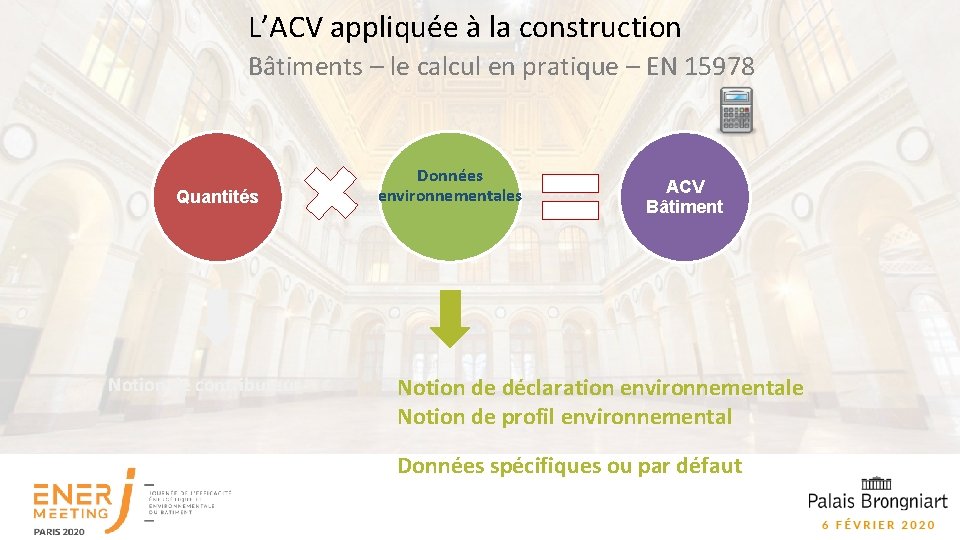 L’ACV appliquée à la construction Bâtiments – le calcul en pratique – EN 15978