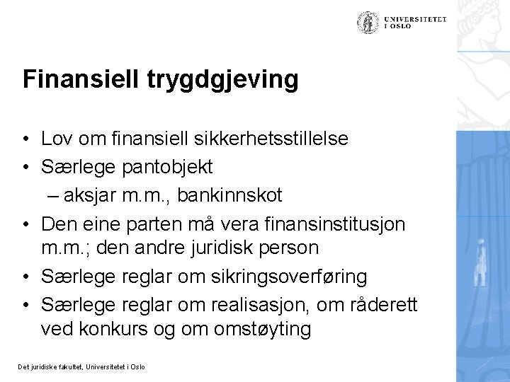 Finansiell trygdgjeving • Lov om finansiell sikkerhetsstillelse • Særlege pantobjekt – aksjar m. m.