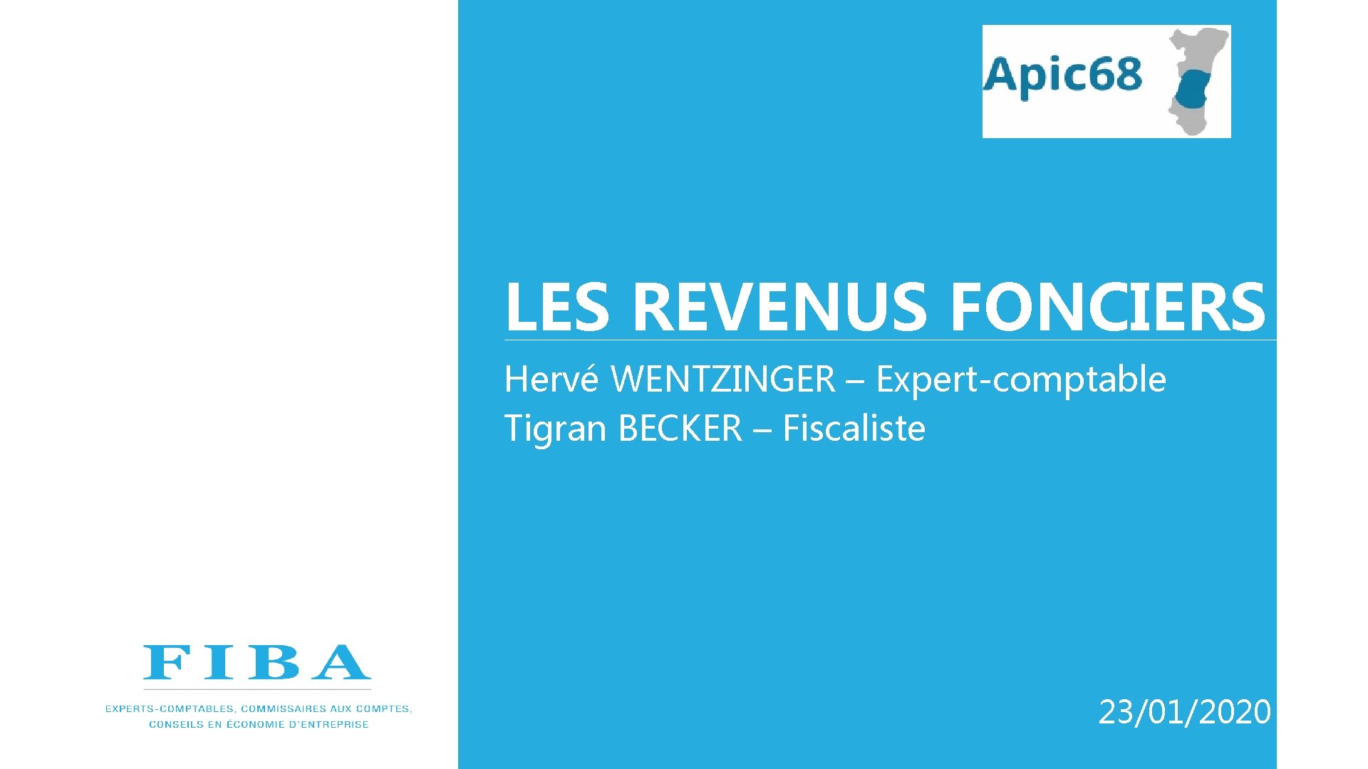 LES REVENUS FONCIERS Hervé WENTZINGER – Expert-comptable Tigran BECKER – Fiscaliste 23/01/2020 