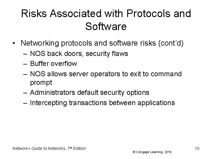 Risks Associated with Protocols and Software • Networking protocols and software risks (cont’d) –