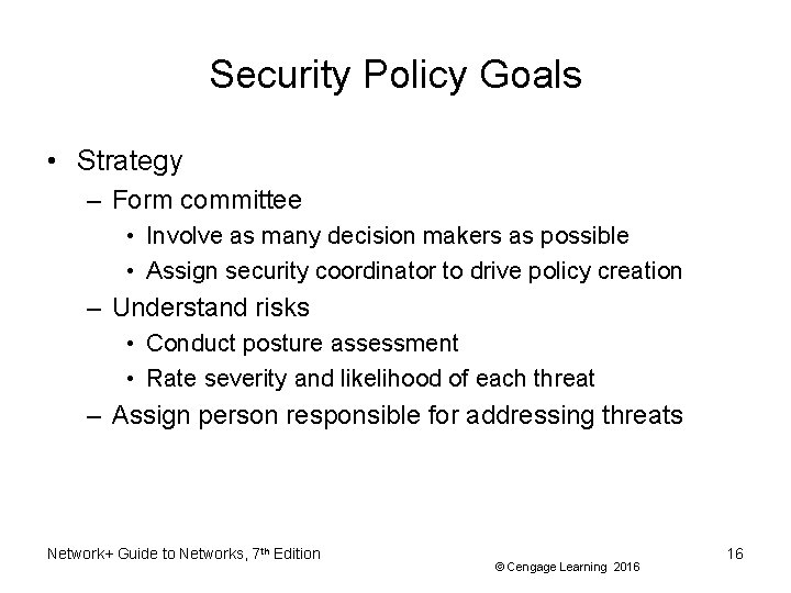 Security Policy Goals • Strategy – Form committee • Involve as many decision makers