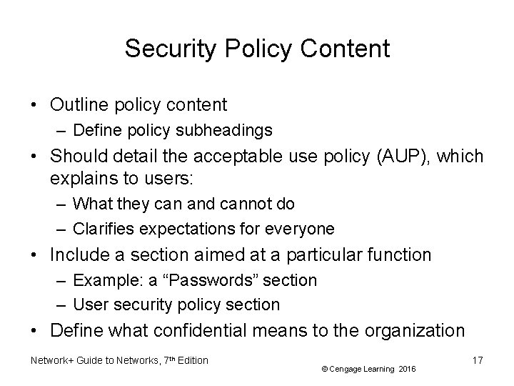 Security Policy Content • Outline policy content – Define policy subheadings • Should detail