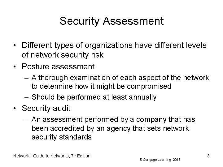 Security Assessment • Different types of organizations have different levels of network security risk