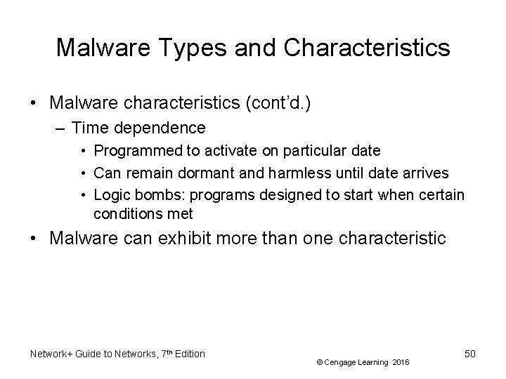 Malware Types and Characteristics • Malware characteristics (cont’d. ) – Time dependence • Programmed