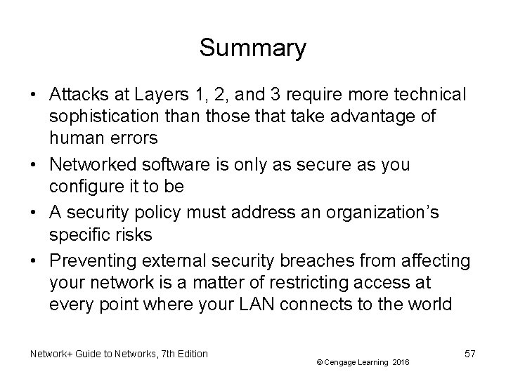 Summary • Attacks at Layers 1, 2, and 3 require more technical sophistication than