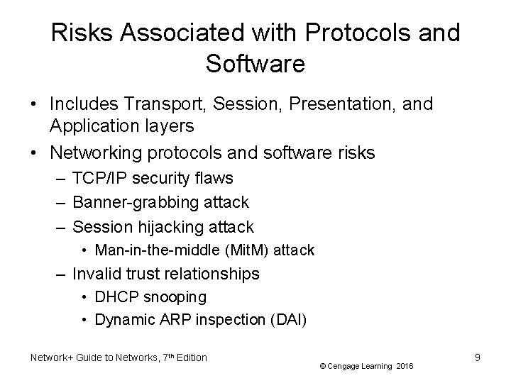 Risks Associated with Protocols and Software • Includes Transport, Session, Presentation, and Application layers