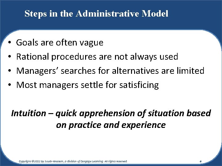 Steps in the Administrative Model • • Goals are often vague Rational procedures are Steps in the Administrative Model • • Goals are often vague Rational procedures are