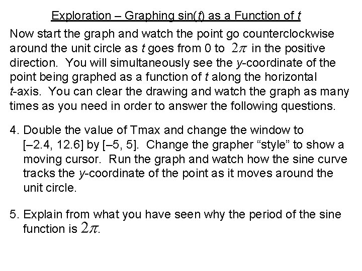 Exploration – Graphing sin(t) as a Function of t Now start the graph and