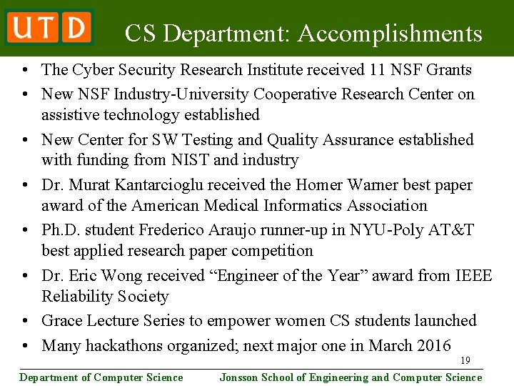 CS Department: Accomplishments • The Cyber Security Research Institute received 11 NSF Grants •