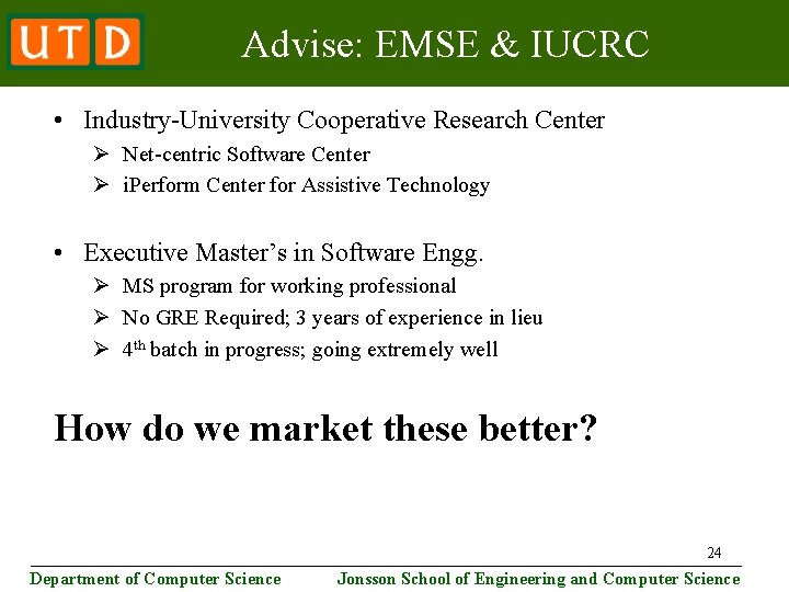 Advise: EMSE & IUCRC • Industry-University Cooperative Research Center Ø Net-centric Software Center Ø