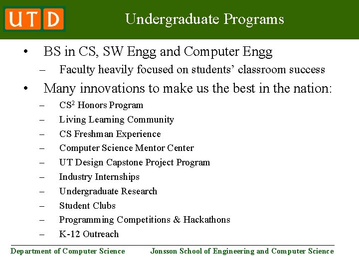 Undergraduate Programs • BS in CS, SW Engg and Computer Engg – • Faculty