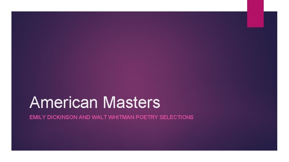 American Masters EMILY DICKINSON AND WALT WHITMAN POETRY SELECTIONS 