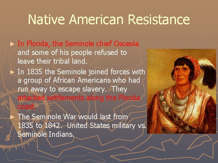 Native American Resistance In Florida, the Seminole chief Osceola and some of his people