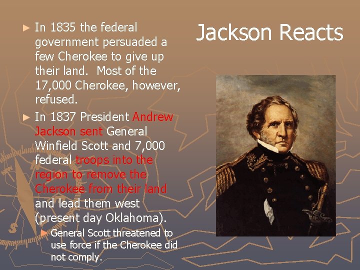 In 1835 the federal government persuaded a few Cherokee to give up their land.