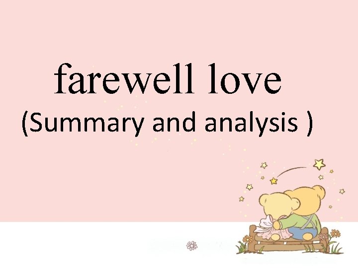 farewell love (Summary and analysis ) 