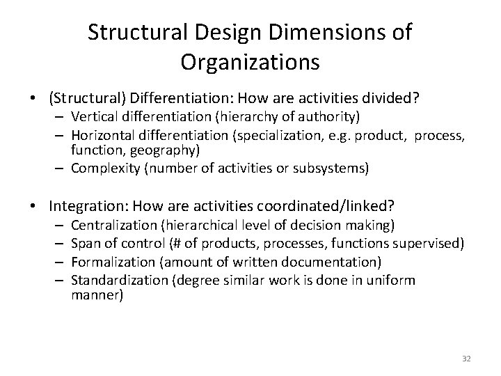 Structural Design Dimensions of Organizations • (Structural) Differentiation: How are activities divided? – Vertical