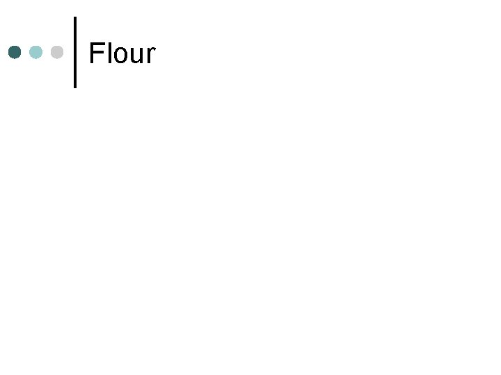 Flour 