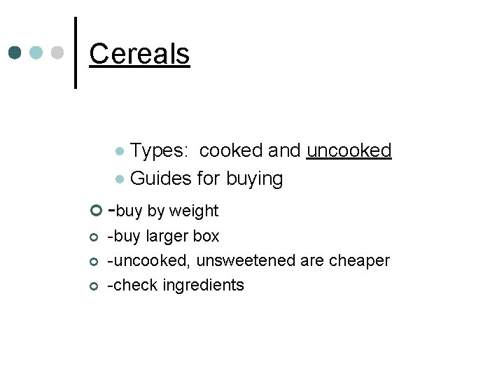 Cereals Types: cooked and uncooked l Guides for buying l ¢ -buy by weight
