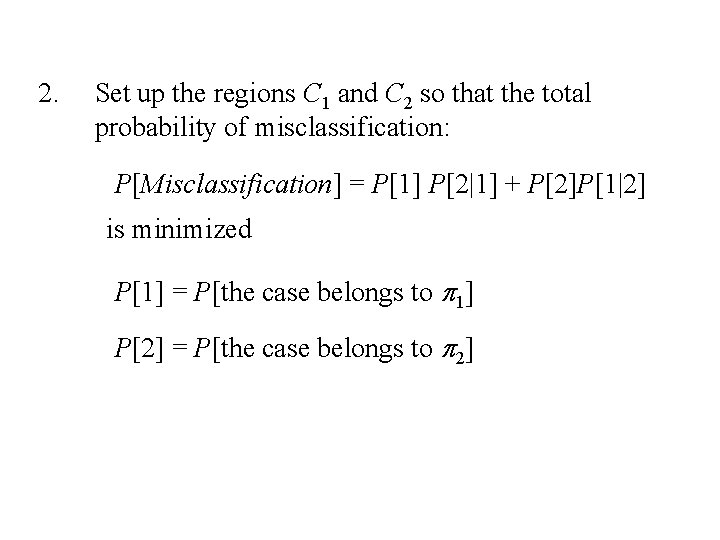 2. Set up the regions C 1 and C 2 so that the total