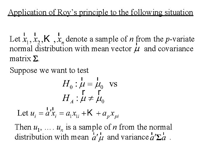 Application of Roy’s principle to the following situation Let denote a sample of n