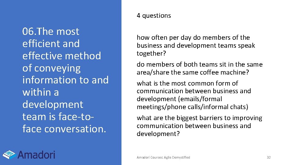 4 questions 06. The most efficient and effective method of conveying information to and 4 questions 06. The most efficient and effective method of conveying information to and