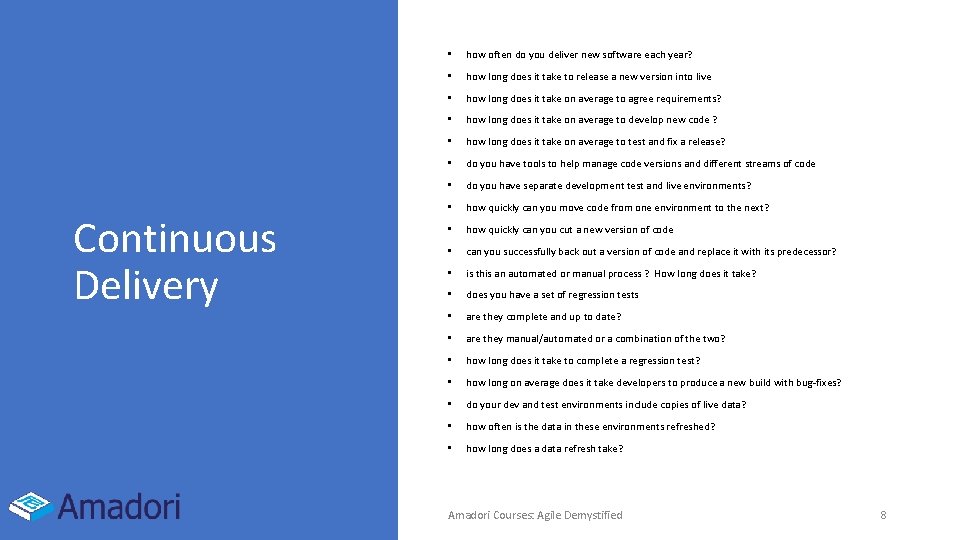 Continuous Delivery • how often do you deliver new software each year? • how Continuous Delivery • how often do you deliver new software each year? • how