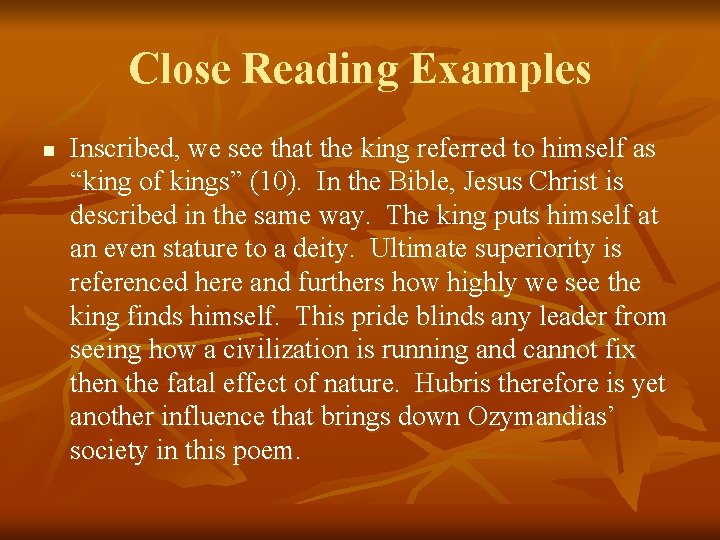 Close Reading Examples n Inscribed, we see that the king referred to himself as