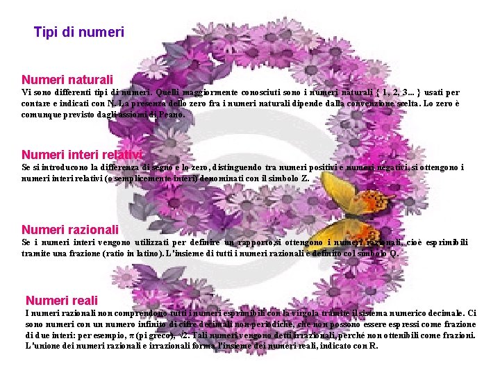 Tipi di numeri Numeri naturali Vi sono differenti tipi di numeri. Quelli maggiormente conosciuti