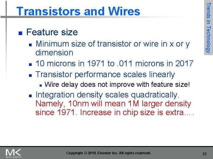 n Feature size n n n Minimum size of transistor or wire in x n Feature size n n n Minimum size of transistor or wire in x