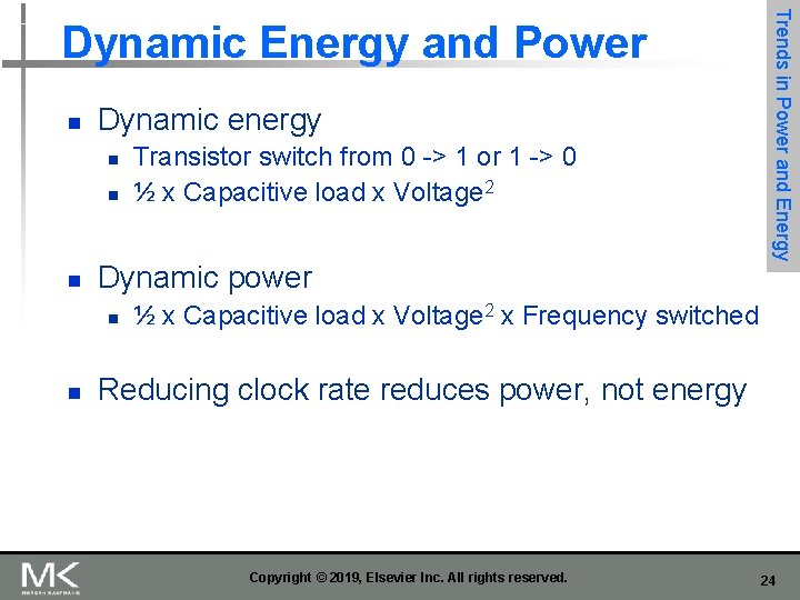 n Dynamic energy n n n Dynamic power n n Transistor switch from 0 n Dynamic energy n n n Dynamic power n n Transistor switch from 0
