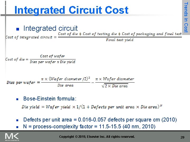 n Integrated circuit n Bose-Einstein formula: n n Trends in Cost Integrated Circuit Cost n Integrated circuit n Bose-Einstein formula: n n Trends in Cost Integrated Circuit Cost