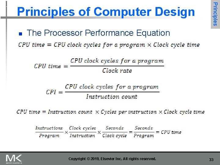 n Principles of Computer Design The Processor Performance Equation Copyright © 2019, Elsevier Inc. n Principles of Computer Design The Processor Performance Equation Copyright © 2019, Elsevier Inc.