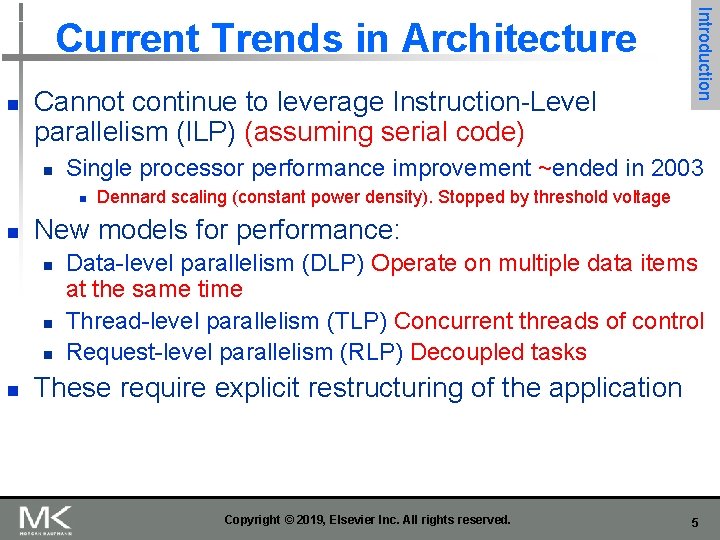 n Cannot continue to leverage Instruction-Level parallelism (ILP) (assuming serial code) n Single processor n Cannot continue to leverage Instruction-Level parallelism (ILP) (assuming serial code) n Single processor