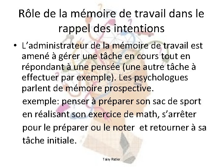 Rôle de la mémoire de travail dans le rappel des intentions • L’administrateur de