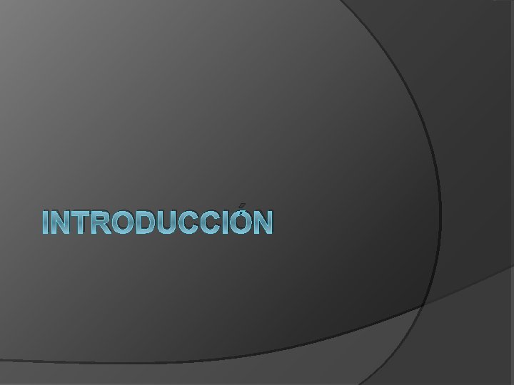 INTRODUCCIÓN INTRODUCCIÓN