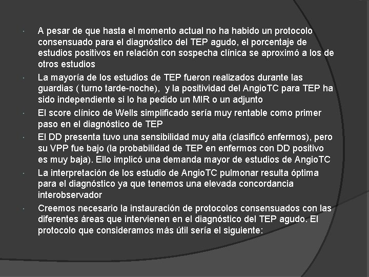 A pesar de que hasta el momento actual no ha habido un protocolo A pesar de que hasta el momento actual no ha habido un protocolo