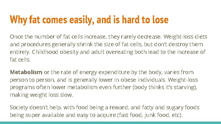 Why fat comes easily, and is hard to lose Once the number of fat