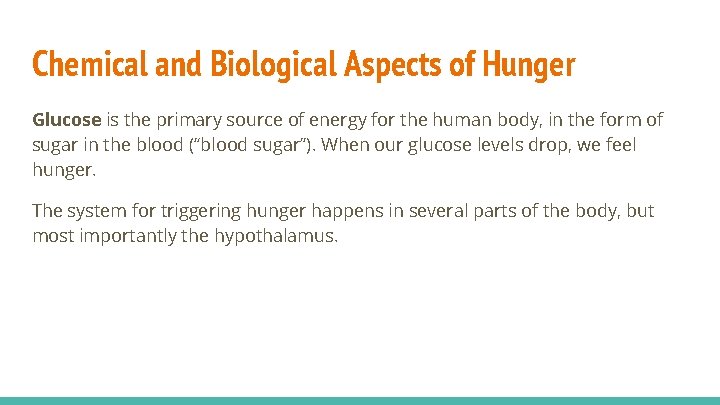 Chemical and Biological Aspects of Hunger Glucose is the primary source of energy for