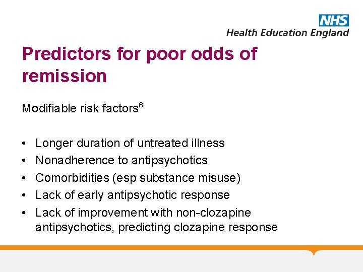 Predictors for poor odds of remission Modifiable risk factors 6 • • • Longer
